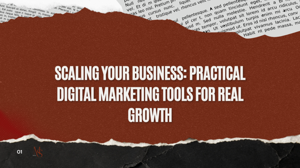Scaling Your Business: Practical Digital Marketing Tools for Real Growth
